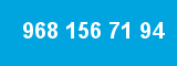 968 156 71 94